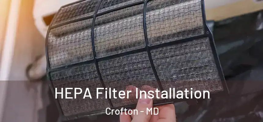 HEPA Filter Installation Crofton - MD