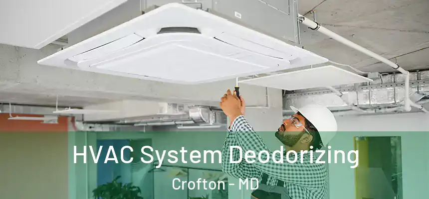  HVAC System Deodorizing Crofton - MD