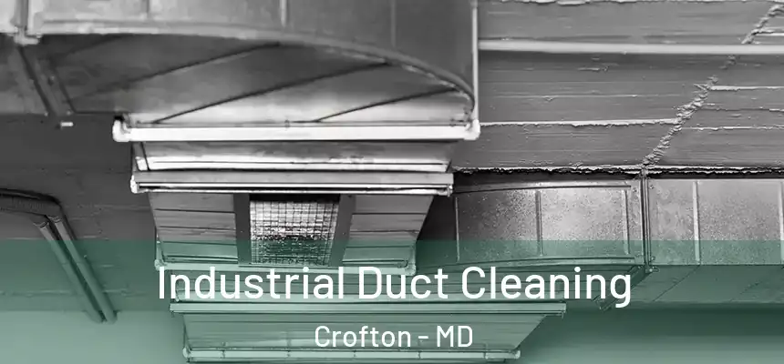 Industrial Duct Cleaning Crofton - MD