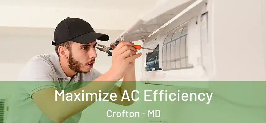 Maximize AC Efficiency Crofton - MD